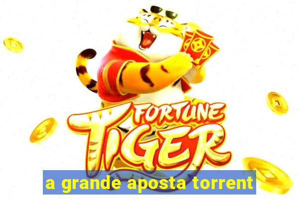 a grande aposta torrent